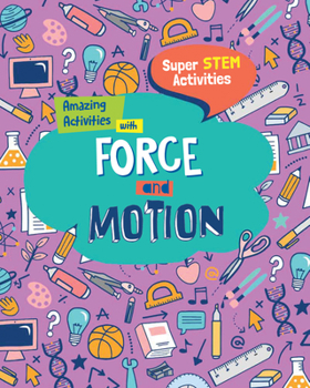 Library Binding Amazing Activities with Force and Motion Book