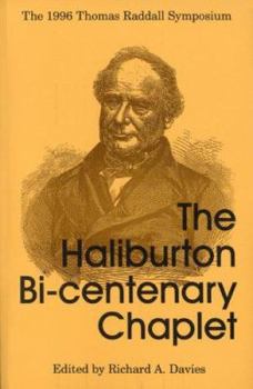 Paperback The Haliburton bi-centenary chaplet: Papers presented at the 1996 Thomas Raddall Symposium Book
