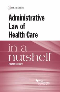 Paperback Administrative Law of Health Care in a Nutshell Book