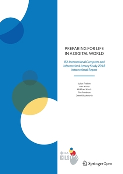 Paperback Preparing for Life in a Digital World: Iea International Computer and Information Literacy Study 2018 International Report Book