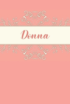 Paperback Donna: Personalized Name Journal for Women and Girls 6x9 Inches Book