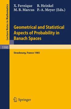 Paperback Geometrical and Statistical Aspects of Probability in Banach Spaces: Actes Des Journees Smf de Calcul Des Probabilites Dans Les Espaces de Banach, Org Book