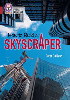 Paperback Collins Big Cat - How to Build a Skyscraper: Band 14/Ruby Book