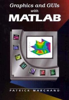 Paperback Graphics and GUIs with Matlab, Third Edition [With *] Book