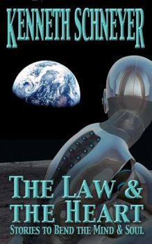 Paperback The Law & the Heart: Speculative Stories to Bend the Mind and Soul Book