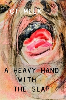 Paperback A Heavy Hand With The Slap Book