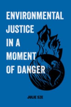 Environmental Justice in a Moment of Danger - Book  of the American Studies Now: Critical Histories of the Present