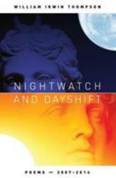 Paperback Nightwatch and Dayshift: Poems - Poems 2007-2014 Book