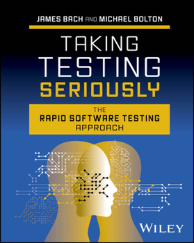 Hardcover Taking Testing Seriously: The Rapid Software Testing Approach Book