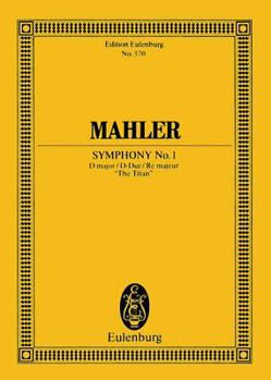 Paperback Symphony No. 1 in D Major the Titan: Edition Eulenurg No. 570 Book