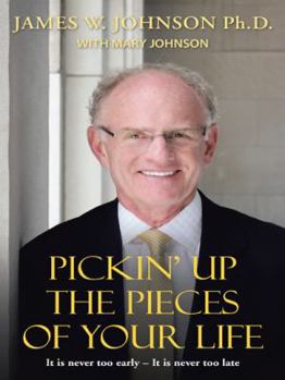 Hardcover Pickin Up the Pieces of Your Life: It is never too early - It is never too late Book