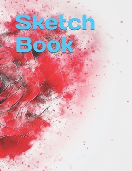 Paperback Sketch Book: A Big Notebook for Drawing, Writing, Painting, Sketching or Doodling Book