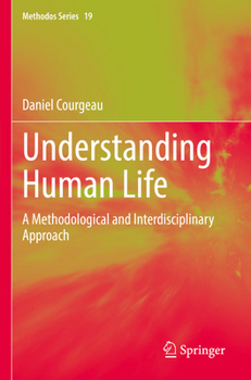 Paperback Understanding Human Life: A Methodological and Interdisciplinary Approach Book