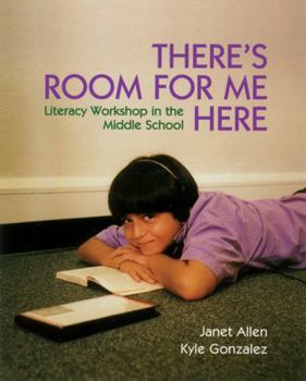 Paperback There's Room for Me Here: Litearcy Workshop in the Middle School Book