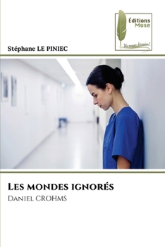 Les mondes ignorés (French Edition)