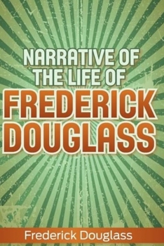 Paperback Narrative of the Life of Frederick Douglass: an American Slave Book