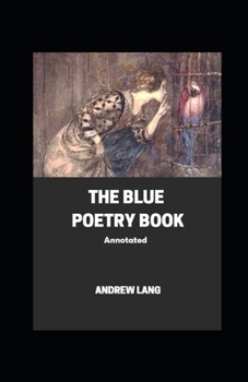 Paperback The Blue Poetry Book Annotated Book