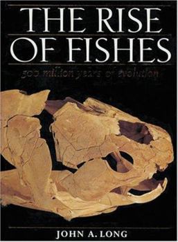 Paperback The Rise of Fishes: 500 Million Years of Evolution Book