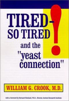 Paperback Tired So Tired: And the Yeast Connection Book