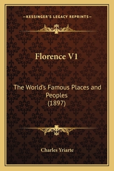Paperback Florence V1: The World's Famous Places and Peoples (1897) Book