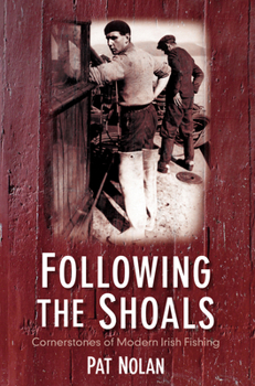 Paperback Following the Shoals: Cornerstones of Modern Irish Fishing Book
