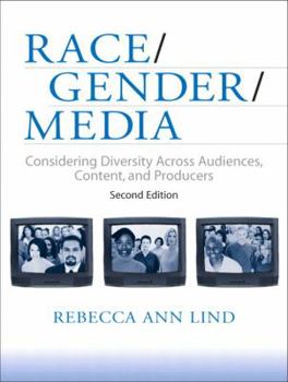 Race/Gender/Class/Media: Considering Diversity Across Audiences, Content, and Producers