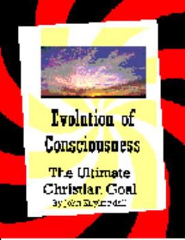 Paperback Evolution Of Consciousness: The Ulitmate Christian Goal Book