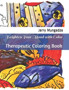 Paperback Brighten Your Mood with Color: Therapeutic Coloring Book