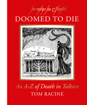 Doomed to Die: An A–Z of Death in Tolkien
