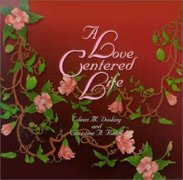 Paperback A Love Centered Life Book