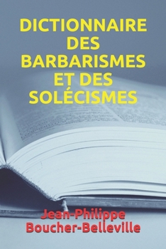 Paperback Dictionnaire Des Barbarismes Et Des Sol?cismes [French] Book