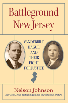 Hardcover Battleground New Jersey: Vanderbilt, Hague, and Their Fight for Justice Book