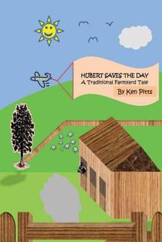Hubert Saves the Day: A Traditional Farmyard Tale