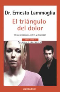 Mass Market Paperback Triangulo del Dolor, El: Abuso Emocional, Estres y Depresion [Spanish] Book