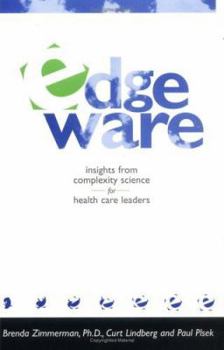 Paperback Edgeware: Insights From Complexity Science For Health Care Leaders Book