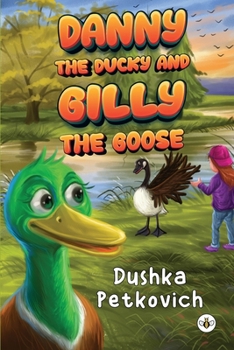 Paperback Danny the Ducky and Gilly the Goose Book