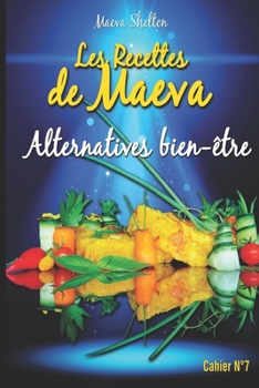 Paperback Les recettes de Maeva - Alternatives bien-être [French] Book