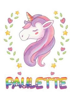 Paperback Paulette: Paulette Notebook Journal 6x9 Personalized Gift For Paulette Unicorn Rainbow Colors Lined Paper Book