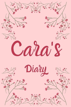 Paperback Cara's Diary: Cara Named Diary/ Journal/ Notebook/ Notepad Gift For Cara's, Girls, Women, Teens And Kids - 100 Black Lined Pages - 6 Book