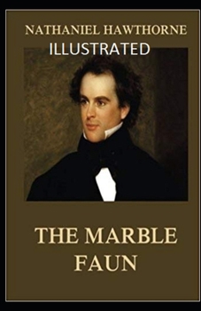 Paperback The Marble Faun Illustrated Book