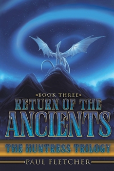 Paperback Return of the Ancients: The Huntress Trilogy (Book Three) Book