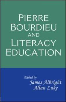 Paperback Pierre Bourdieu and Literacy Education Book