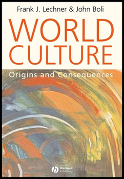 World Culture: Origins and Consequences
