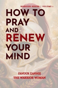 Paperback How to Pray and Renew Your Mind: Book 1 Book