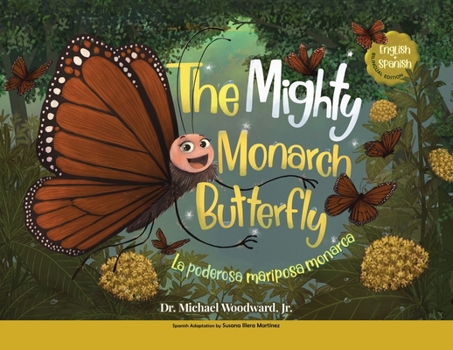 Paperback The Mighty Monarch Butterfly / La poderosa mariposa monarca [Spanish] Book