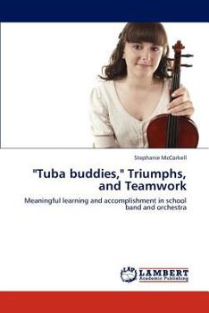 Paperback "Tuba Buddies," Triumphs, and Teamwork Book