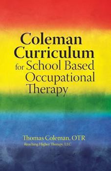 Paperback Coleman Curriculum for School Based Occupational Therapy Book