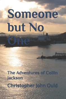 Someone but No One: The Adventures of Collin Jackson