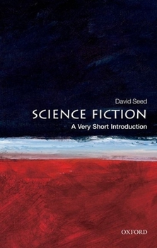 Science Fiction: A Very Short Introduction - Book  of the Oxford's Very Short Introductions series