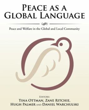 Paperback Peace as a Global Language: Peace and Welfare in the Global and Local Community Book